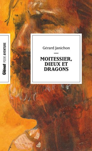 Moitessier, Dieux Et Dragons 