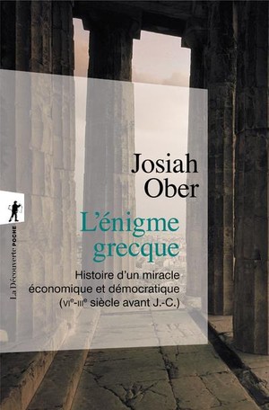 L'enigme Grecque ; Histoire D'un Miracle Economique Et Democratique (vie-iiie Siecle Avant J.-c.) 