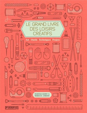 Le Grand Livre Des Loisirs Creatifs 