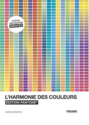 L'harmonie Des Couleurs ; Edition Pantone 