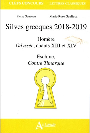 Silves Grecques, 2018-2019 ; Odyssee, Chants 13 Et 14 ; Eschine, Contre Timarque 