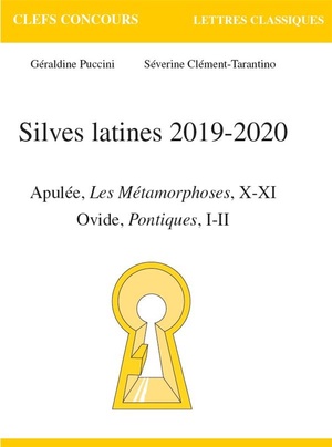 Silves Latines 2019-2020 ; Apulee, Les Metamorphoses X-xi, Ovide, Pontiques 