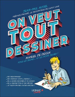 On Veut Tout Dessiner ! Manuel De Dessin Pour Les Jeunes... Et Les Moins Jeunes ! 