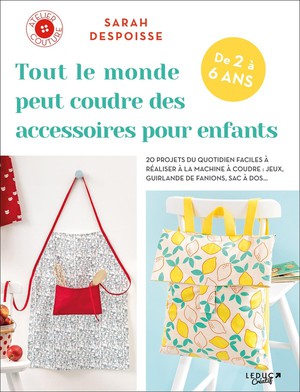 Tout Le Monde Peut Coudre Les Accessoires Pour Enfants 