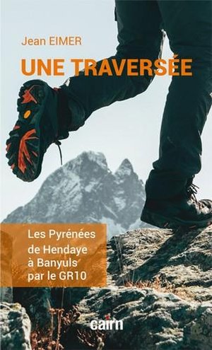 Traverser Les Pyrenees D'hendaye A Banyuls Par Le Gr10 
