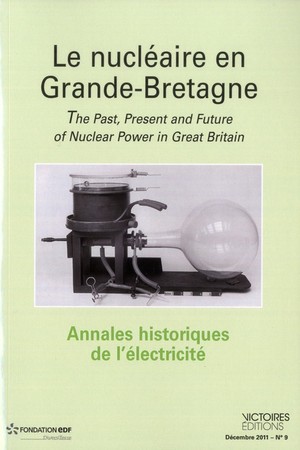 Annales Historiques De L'electricite 2011- T.9 ; Le Nucleaire En Grande-bretagne 