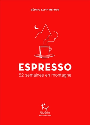 Espresso ; 52 Semaines En Montagne 