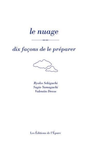 Le Nuage, Dix Facons De Le Preparer 