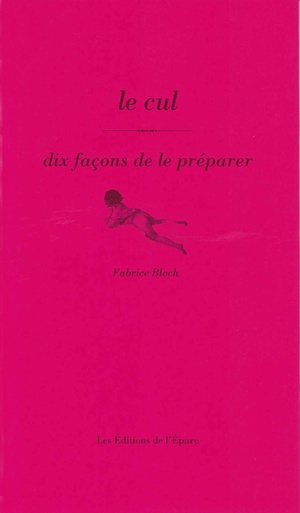 Dix Facons De Le Preparer : Le Cul 