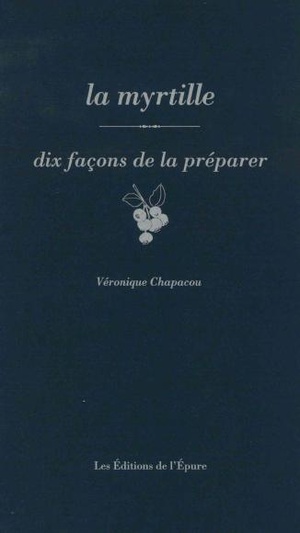 Dix Facons De Le Preparer : La Myrtille 