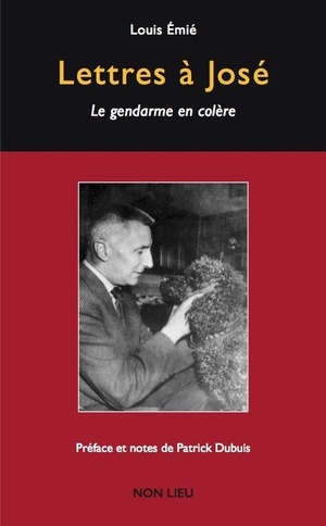 Lettres A Jose : Le Gendarme En Colere 