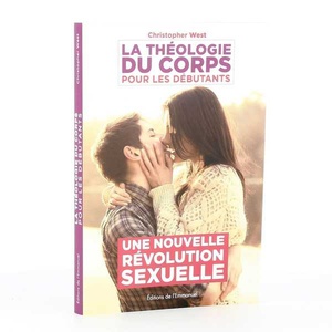 La Theologie Du Corps Pour Les Debutants ; Une Nouvelle Revolution Sexuelle 