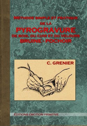 Methode Simple Et Pratique De La Pyrogravure De Bois, Du Cuir Et Du Velours : Bruine - Pochoir 