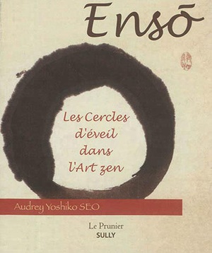 Enso ; Les Cercles D'eveil Dans L'art Zen 