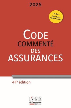 Code Des Assurances Commente (edition 2025) 