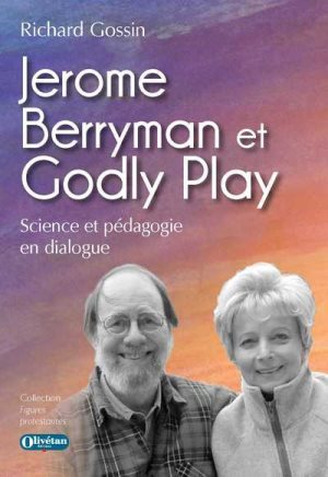 Jerome Berryman Et Godly Play - Science Et Pedagogie En Dialogue 