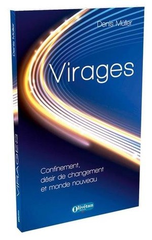 Virages - Confibement, Desir De Changement Et Monde Nouveau 