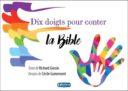 Dix Doigts Pour Conter La Bible 