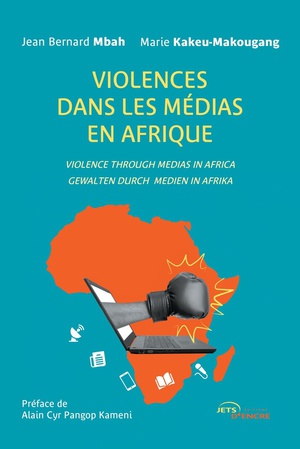 Violences Dans Les Medias En Afrique / Violence Through Medias In Africa / Gewalten Durch Medien In Afrika 