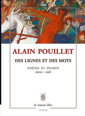 Des Lignes Et Des Mots ; Poesie Et Dessin, 2000-2016 