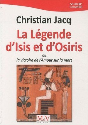 La Legende D'isis Et D'osiris ; Ou La Victoire De L'amour Sur La Mort 