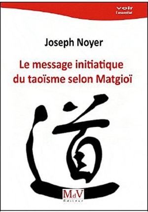 Le Message Initiatique Du Taoisme Selon Matgioi 