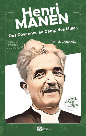 Henri Manen : Des Cevennes Au Camp Des Milles 