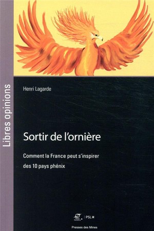 Sortir De L'orniere ; Comment La France Peut S'inspirer Des 10 Pays Phenix 