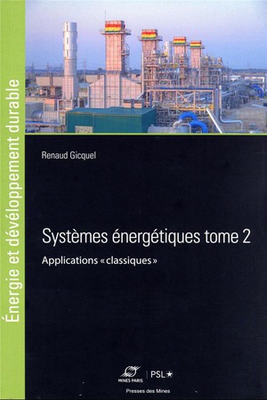 Systemes Energetiques Tome 2 : Applications "classiques" 