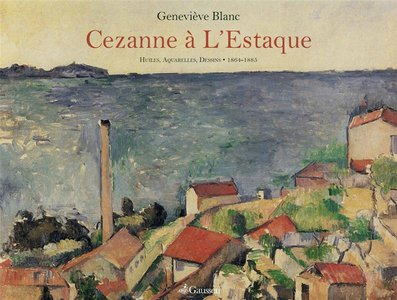 L'oeuvre De Cezanne A L'estaque 