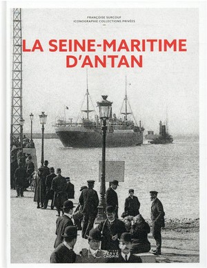 La Seine-maritime D'antan 