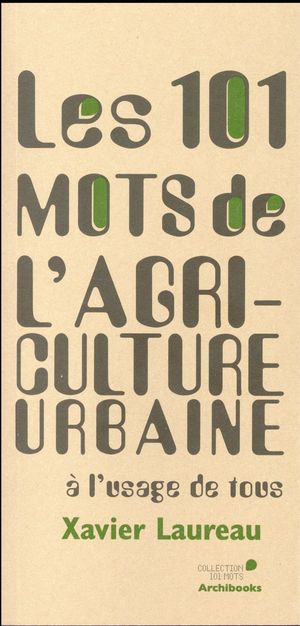 Les 101 Mots De L'agriculture Urbaine 