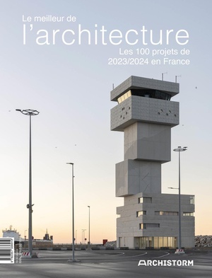 Le Meilleur De L'architecture, Les 100 Projets De L'annee 2023/2024 En France 
