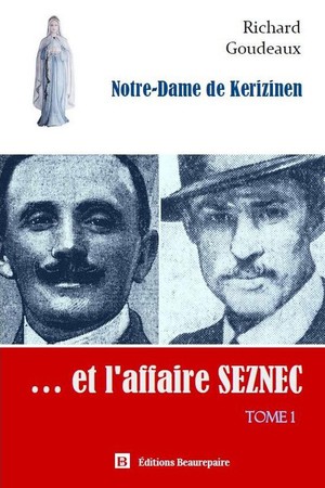 Notre-dame De Kerizinen... Et L'affaire Seznec - Tome 1 