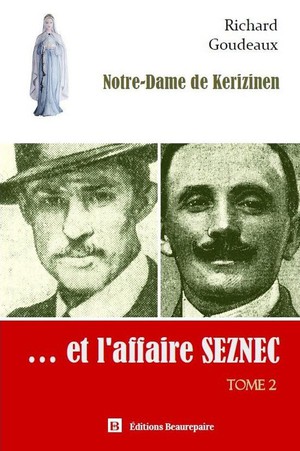 Notre-dame De Kerizinen... Et L'affaire Seznec - Tome 2 