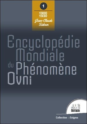 Encyclopedie Mondiale Du Phenomene Ovni Tome 1 ; 1900-1930 