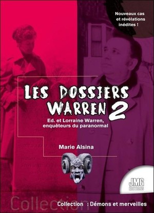 Les Dossiers Warren T.2 : Ed & Lorraine Warren, Enqueteurs Du Paranormal 