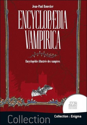 Encyclopedia Vampirica : Encyclopedie Illustree Des Vampires 