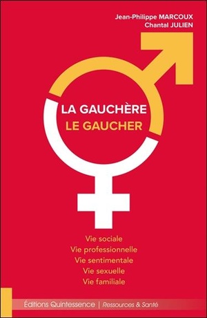 La Gauchere, Le Gaucher ; Vie Sociale, Vie Sentimentale, Vie Sexuelle, Vie Familiale, Vie Professionnelle 