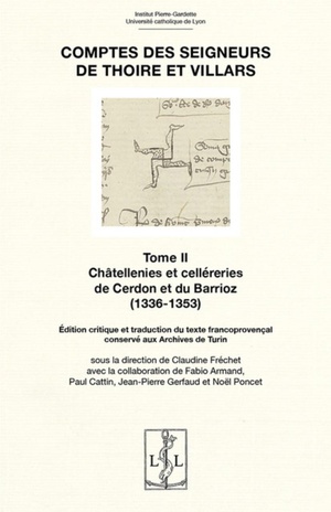 Comptes Des Seigneurs De Thoire Et Villars - Tome Ii : Chatellenies Et Cellereries De Cardon Et Du Barrioz (1336-1353) 