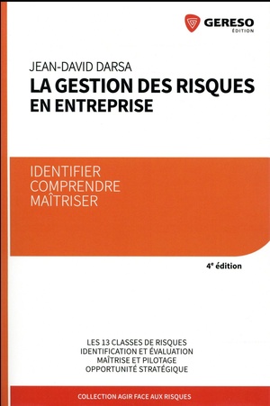 La Gestion Des Risques En Entreprise ; Identifier, Comprendre, Maitriser (4e Edition) 