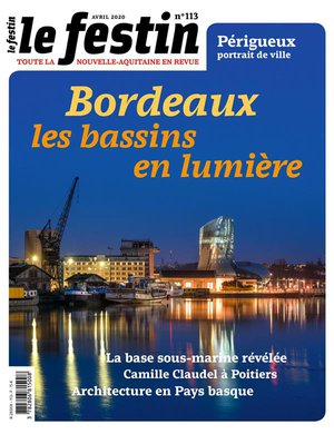 Revue Le Festin N.113 : Explorez Vos Patrimoines / Bordeaux Les Bassins De Lumieres 