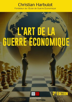 L'art De La Guerre Economique (2e Edition) 