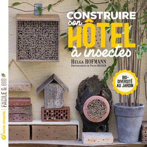 Construire Son Hotel A Insectes : Biodiversite Au Jardin 