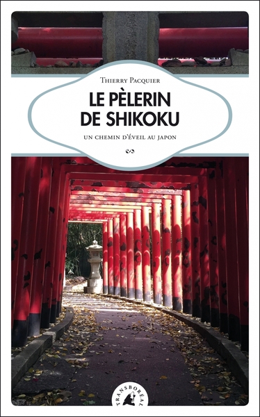 Le Pelerin De Shikoku ; Un Chemin D'eveil Au Japon 