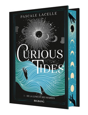 Curious Tides Tome 1 : De La Lune Et Des Marees 