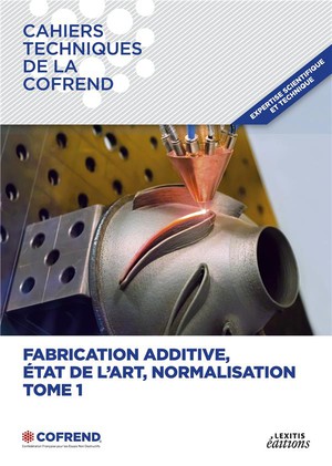 Fabrication Additive, Etat De L'art, Normalisation T.1 
