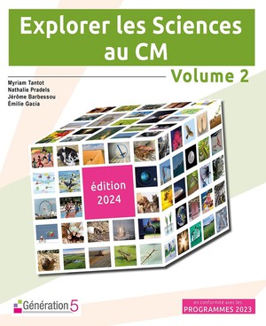 Explorer Les Sciences Au Cm Tome 2 (edition 2024) 