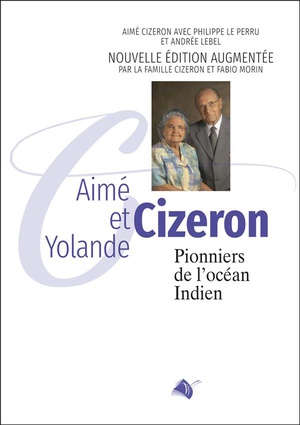 Aima Et Yolande Cizeron : Pionniers De L'ocean Indien 