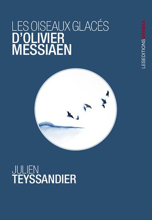 Les Oiseaux Glaces D'olivier Messiaen 